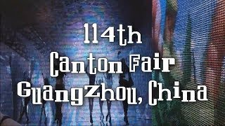 My Trip to Guangzhou, China, 2013 – 114th Canton Fair